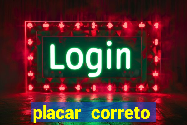placar correto jogos de hoje